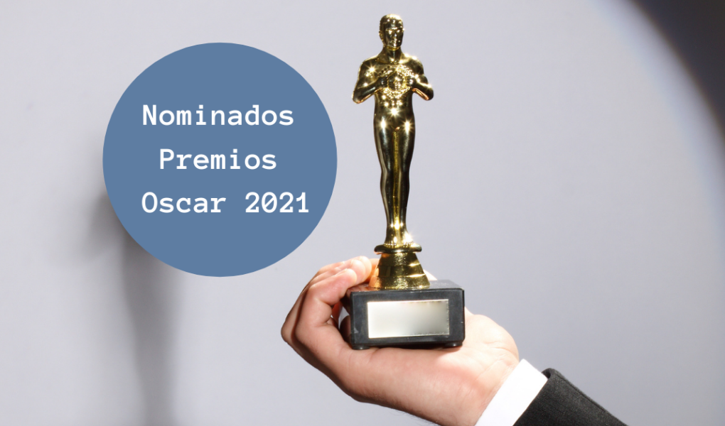 Nominados Premios Oscar 2021